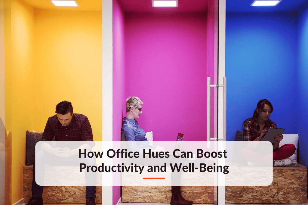 Blog post about How Office Hues can Boost Productivity and Well-Being