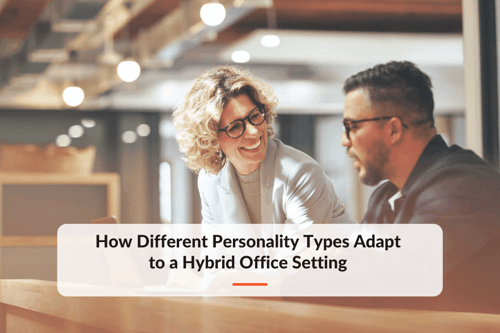 Blog post about How Different Personality Types Adapt to a Hybrid Office Setting