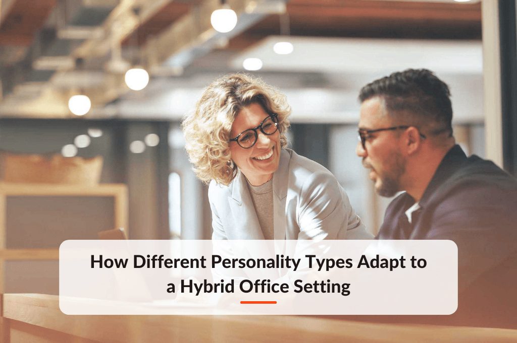 Blog post about How Different Personality Types Adapt to a Hybrid Office Setting