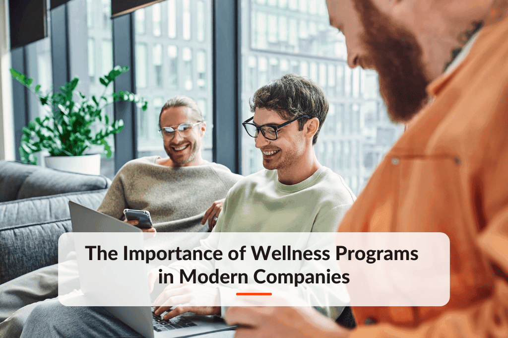 Blog post about The Importance of Wellness Programs in Modern Companies