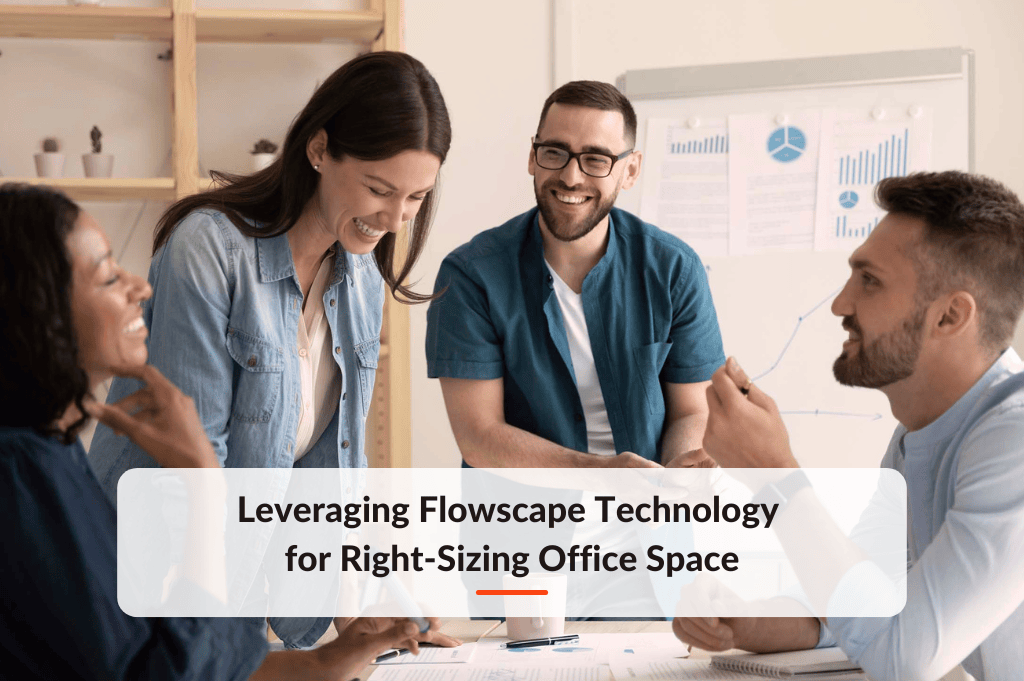 Blog post about Leveraging Flowscape Technology for Right-Sizing Office Space