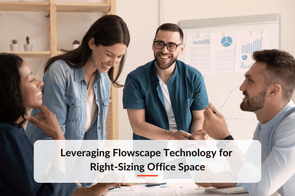 Blog post about Leveraging Flowscape Technology for Right-Sizing Office Space
