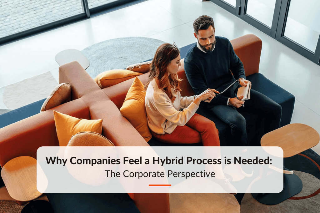 Blog post about why Companies Feel a Hybrid Process is Needed