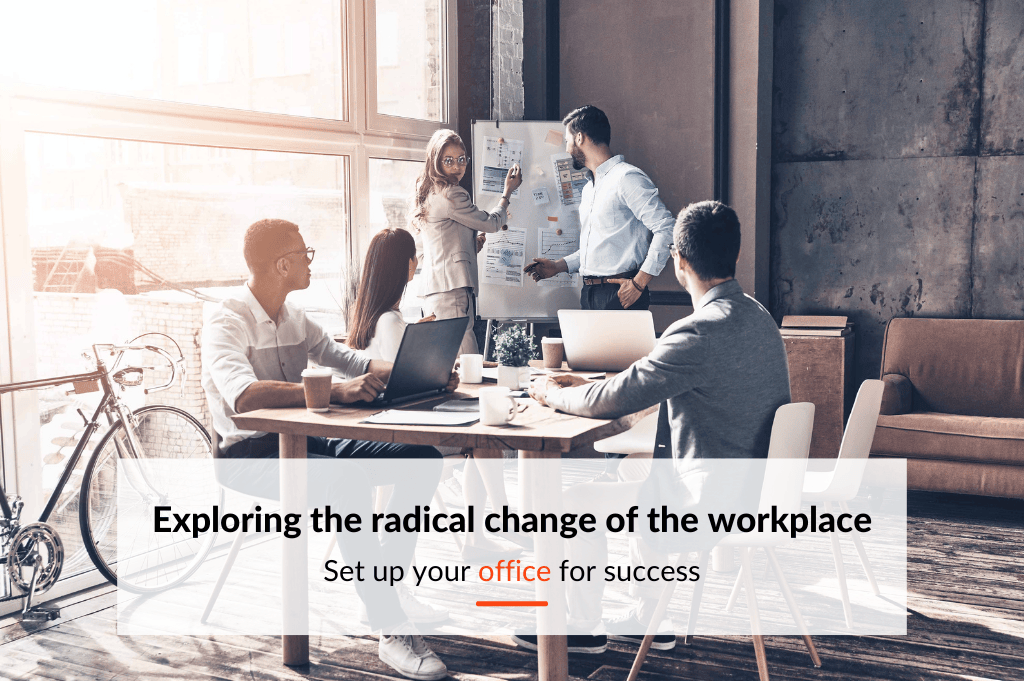 Exploring the radical change of the workplace