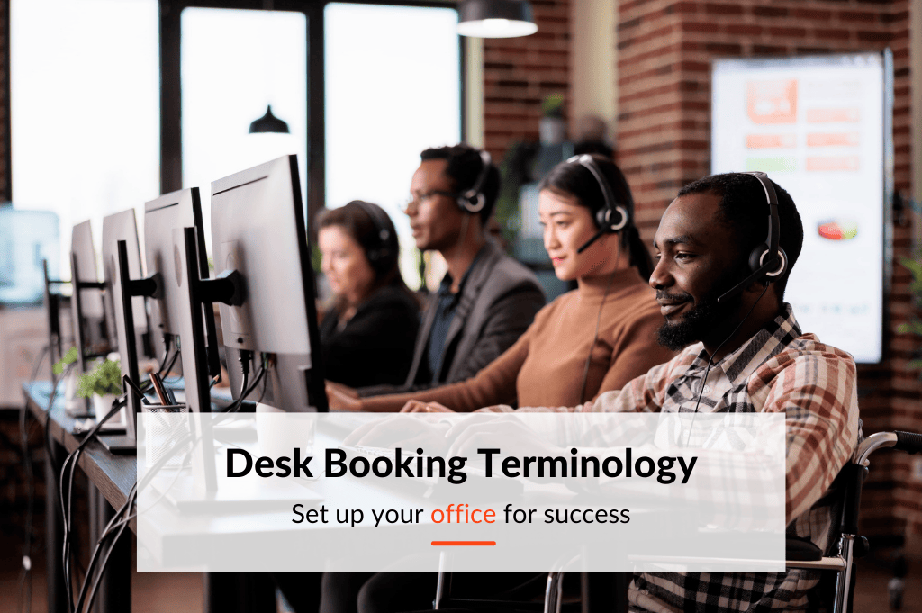 Here are the most commonly used definitions within Desk Management, so you can start your desk management journey without unnecessary hurdles.  