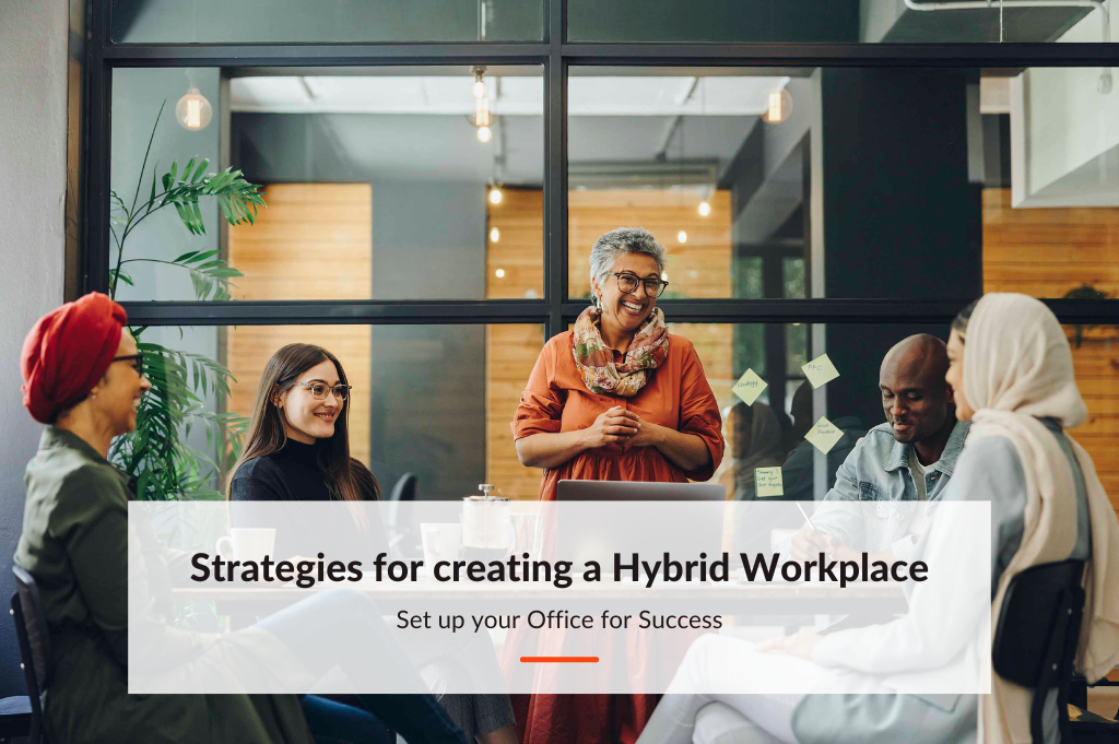 Read put blog post about Strategies for creating a Hybrid Workplace