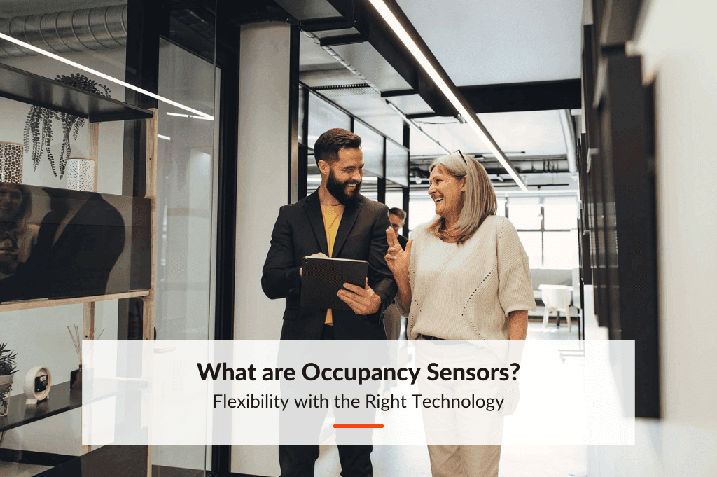 What are Occupancy Sensors? Embrace Flexibility with the Right Technology