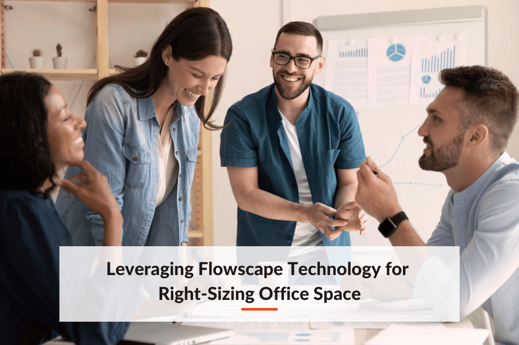 Leveraging Flowscape Technology for Right-Sizing Office Space